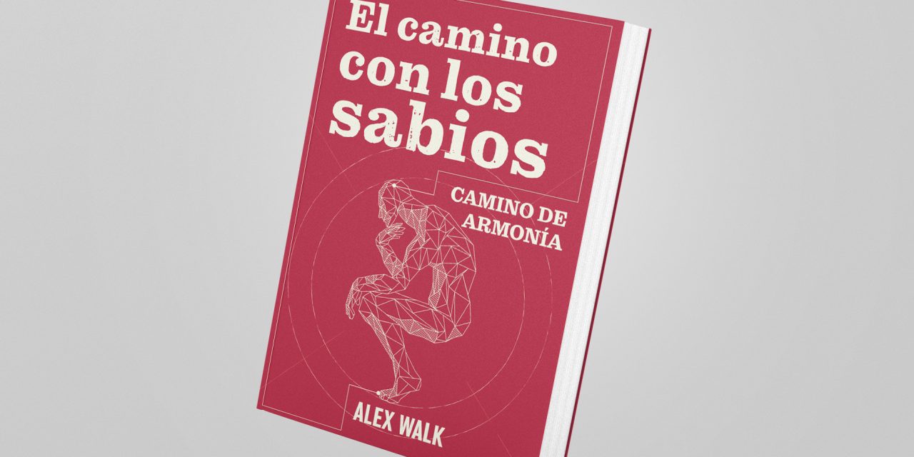 NUEVO LIBRO DE ÁLEX WALK: «EL CAMINO DE LOS SABIOS»